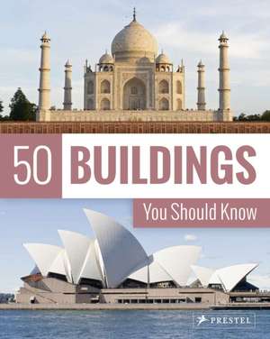 50 Buildings You Should Know de Isabel Kuhl