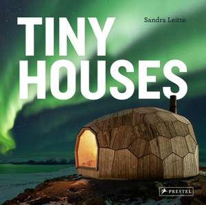 Tiny Houses de Sandra Leitte