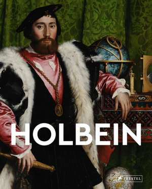 Holbein: Masters of Art de Florian Heine