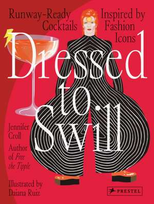 Dressed to Swill de Jennifer Croll