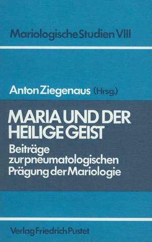 Maria und der Heilige Geist de Anton Ziegenaus