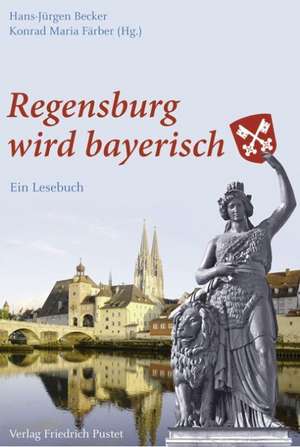 Regensburg wird bayerisch de Hans-Jürgen Becker