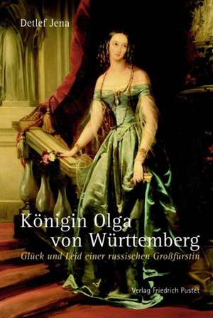 Königin Olga von Württemberg de Detlef Jena