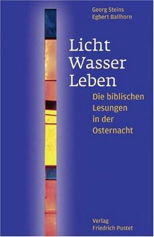 Licht - Wasser - Leben de Georg Steins