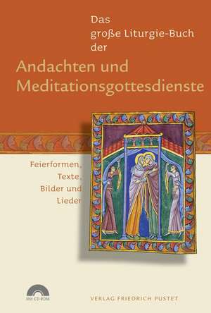 Das große Liturgie-Buch der Andachten und Meditationsgottesdienste de Guido Fuchs