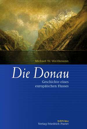 Die Donau de Michael W. Weithmann