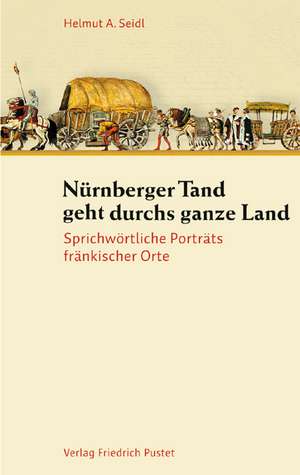 Nürnberger Tand geht durchs ganze Land de Helmut A. Seidl