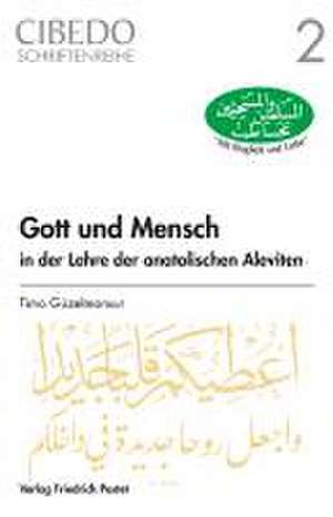 Gott und Mensch in der Lehre der anatolischen Aleviten de Timo Güzelmansur