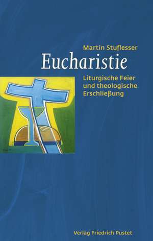 Eucharistie de Martin Stuflesser