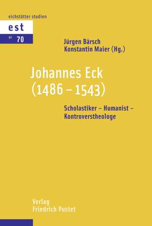 Johannes Eck (1486-1543) de Jürgen Bärsch