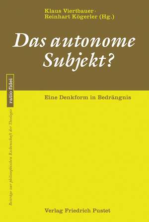 Das autonome Subjekt? de Klaus Viertbauer