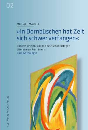 "In Dornbüschen hat Zeit sich schwer verfangen" de Michael Markel