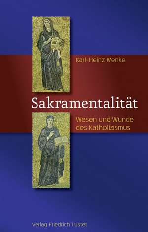 Sakramentalität de Karl-Heinz Menke