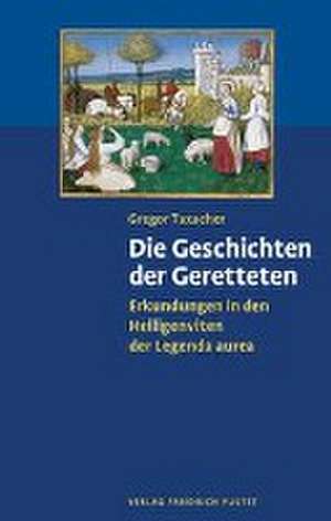 Die Geschichten der Geretteten de Gregor Taxacher