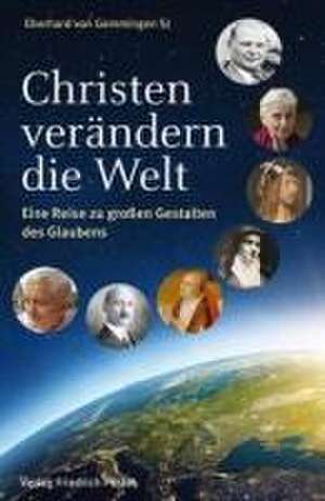 Christen verändern die Welt de Eberhard von Gemmingen