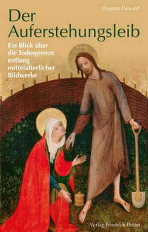 Der Auferstehungsleib de Dagmar Dewald