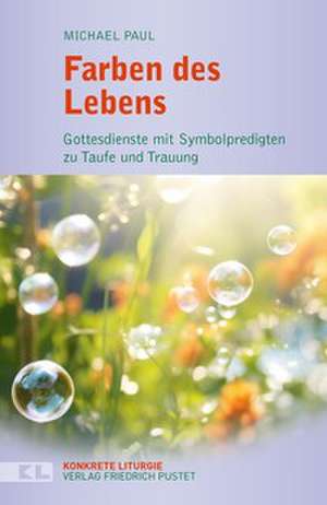 Farben des Lebens de Michael Paul