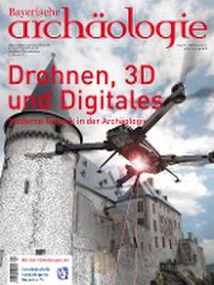 Drohnen, 3D und Digitales. Moderne Technik in der Archäologie. de Roland Gschlößl