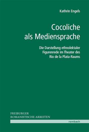 Cocoliche als Mediensprache de Kathrin Engels