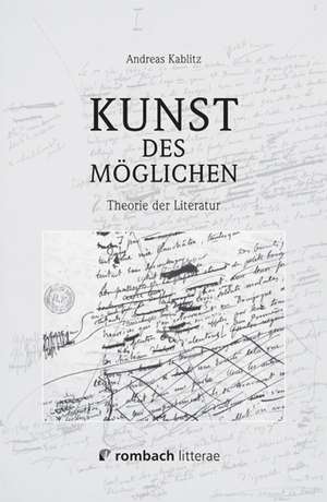 Kunst des Möglichen de Andreas Kablitz