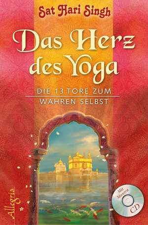 Das Herz des Yoga de Sat Hari Singh