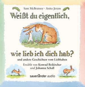 Weisst Du Eigentlich,Wie Lieb Ich Dich Hab? de Johanna Beikircher, Konrad/Schall