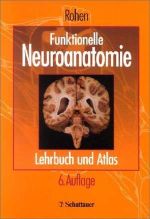 Funktionelle Neuroanatomie de Johannes W. Rohen