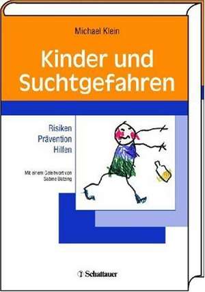 Kinder und Suchtgefahren de Michael Klein