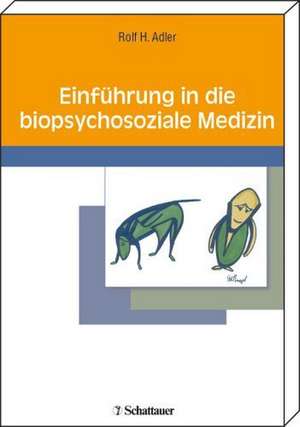 Einführung in die biopsychosoziale Medizin de Rolf H. Adler