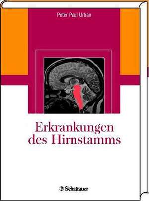 Erkrankungen des Hirnstamms de Peter P. Urban