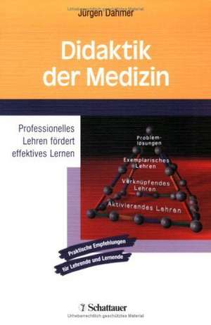 Didaktik der Medizin de Jürgen Dahmer