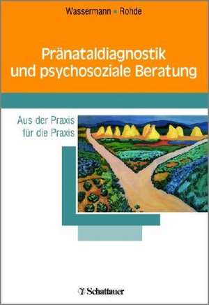 Pränataldiagnostik und psychosoziale Beratung de Kirsten Wassermann