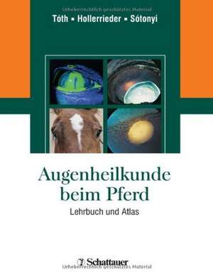 Augenheilkunde beim Pferd de József Tóth