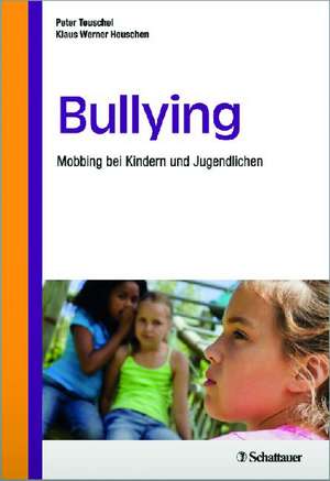 Bullying de Peter Teuschel