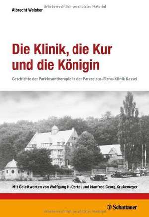 Die Klinik, die Kur und die Königin de Albrecht Weisker