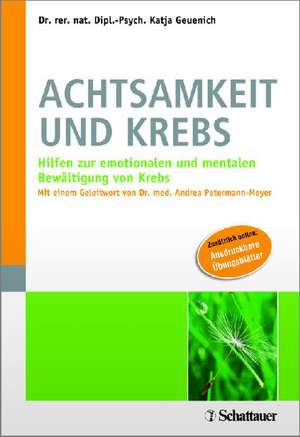 Achtsamkeit und Krebs de Katja Geuenich