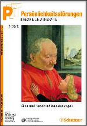 Persönlichkeitsstörungen PTT/Persönlichkeitsstörungen - Theorie und Therapie, Bd. 2/ 2015: Alter und Persönlichkeitsstörungen de Otto F. Kernberg