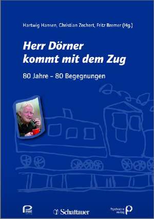 Herr Dörner kommt mit dem Zug de Hartwig Hansen