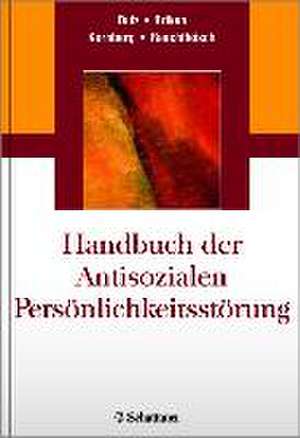 Handbuch der Antisozialen Persönlichkeitsstörung de Birger Dulz