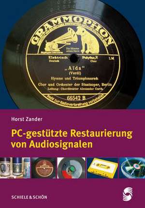 PC-gestützte Restaurierung von Audiosignalen de Horst Zander