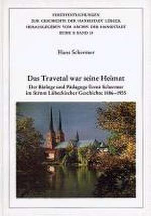 Das Travetal war seine Heimat de Hans Schermer