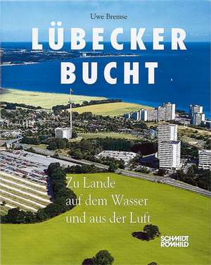 Die Lübecker Bucht de Uwe Bremse