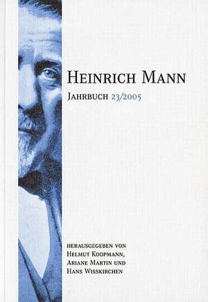 Heinrich Mann-Jahrbuch 23/2005 de Helmut Koopmann