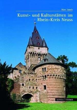 Kultur- Und Kunststatten Im Rhein-Kreis Neuss: Zur 400. Wiederkehr Seines Geburtstages de Max Tauch