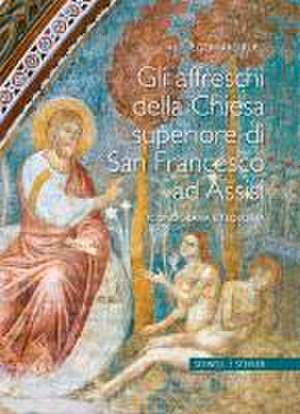 Gli Affreschi Della Chiesa Superiore Di San Francesco Ad Assisi: Iconografia E Teologia de Gerhard Ruf