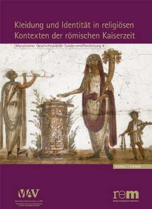 Kleidung Und Identitat in Religiosen Kontexten Der Romischen Kaiserzeit: Drei Malerschulen Des 19. Jahrhunderts de Sabine Schrenk