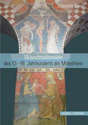 Wandmalereien Des 13.-16. Jahrhunderts Am Mittelrhein: Altotting de Susanne Kern