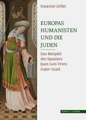 Europas Humanisten und die Juden de Susanne Zeller