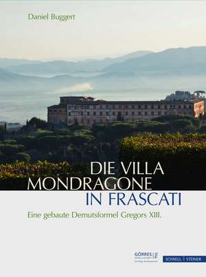 Die Villa Mondragone in Frascati de Daniel Buggert