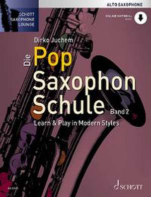 Die Pop Saxophon Schule de Dirko Juchem